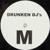 Drunken DJ's* - M / L