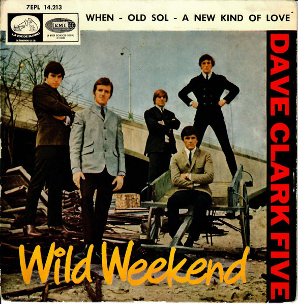 The Dave Clark Five – Wild Weekend (1965, Vinyl) - Discogs