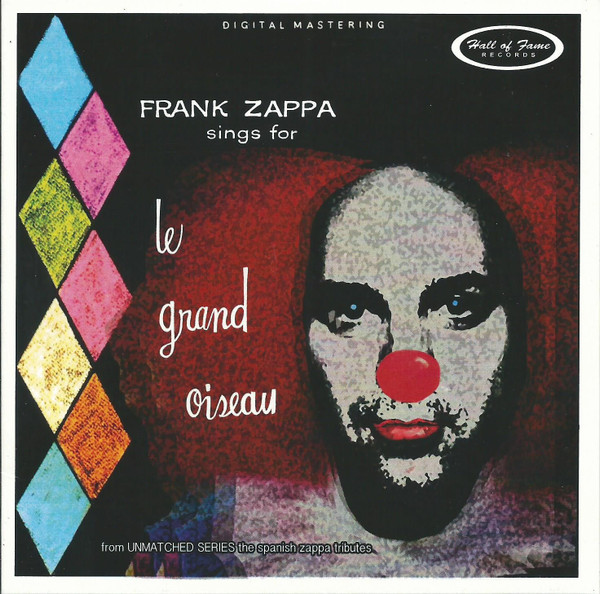 lataa albumi Various - Frank Zappa Sings For Le Grand Oiseau