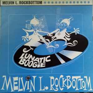 Melvin L. Rockbottom - Lunatic Boogie album cover