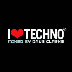 Dave Clarke - I Love Techno .07