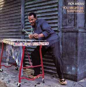 Roy Ayers - You Might Be Surprised