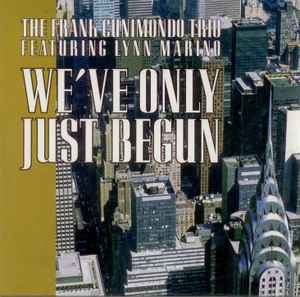 The Frank Cunimondo Trio Introducing Lynn Marino – We've Only Just
