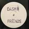 Dash 8 - Friends