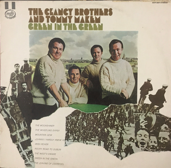 The Clancy Brothers & Tommy Makem – Green In The Green (1972