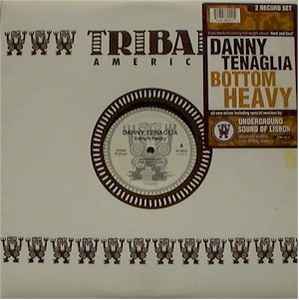 Danny Tenaglia - Bottom Heavy