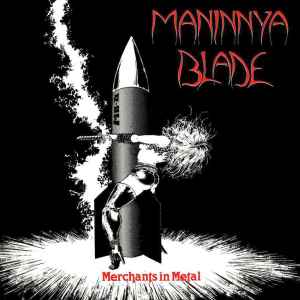 Maninnya Blade – Merchants In Metal (1986, Vinyl) - Discogs