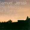Samuel Jersak - The Melody At Night, Without You