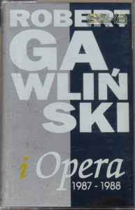 Robert Gawliński - Gawliński I Opera 1987-1988 album cover