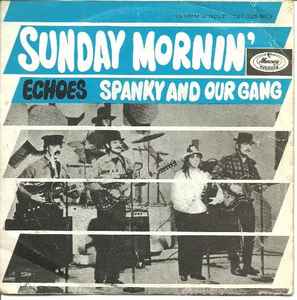 Spanky And Our Gang – Sunday Mornin' (1968