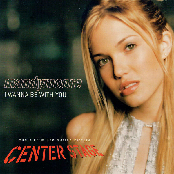 Mandy Moore – I Wanna Be With You (2000, CD) - Discogs