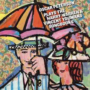 Oscar Peterson - Oscar Peterson Plays The Harry Warren And Vincent Youmans Songbooks