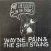 Wayne Pain & The Shit Stains - Wayne Pain & The Shit Stains