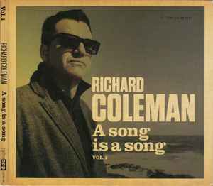 A Song Is A Song Vol. 1 - Richard Coleman