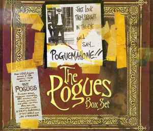 The Pogues - Just Look Them Straight In The Eye And Say... Poguemahone!! - The Pogues Box Set