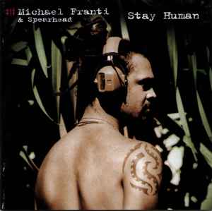 Michael Franti And Spearhead - Stay Human