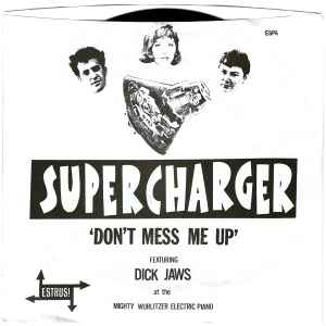 Supercharger (3) - Don't Mess Me Up