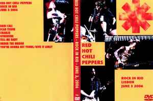 Red Hot Chili Peppers – Rock In Rio (2006, DVDr) - Discogs