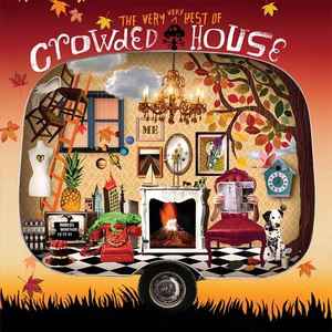 Crowded House - The Very Very Best Of Crowded House album cover