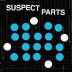 Cover of Suspect Parts, 2017-10-06, Vinyl