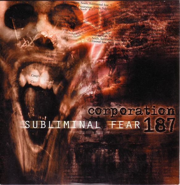Corporation 187 - Subliminal Fear (2000)(Lossless+Mp3)