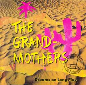 The Grandmothers - Dreams On Long Play album cover