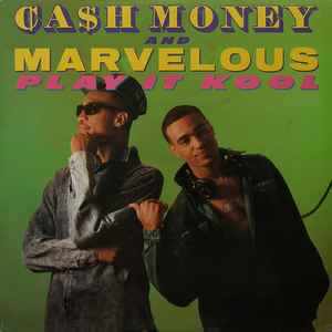 Cash Money & Marvelous - Play It Kool / Ugly People Be Quiet