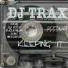 DJ Traxman* / DJ Ms Too Smooth - Keeping It Raw