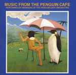 Cover of Music From The Penguin Cafe, , CD