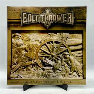 Bolt Thrower – Those Once Loyal (2022, 180 Gram, Vinyl) - Discogs