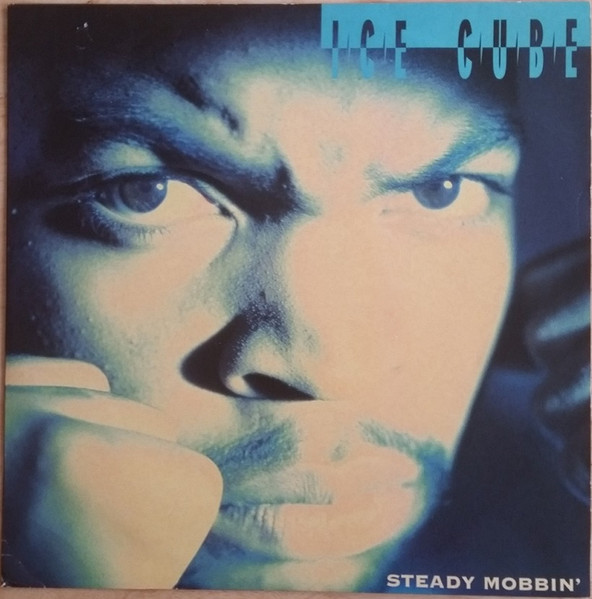 Ice Cube - Steady Mobbin' | Releases | Discogs