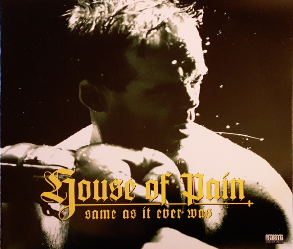 House Of Pain - Same As It Ever Was | Releases | Discogs