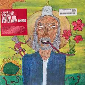 Last Of The Better Days Ahead - Charlie Parr
