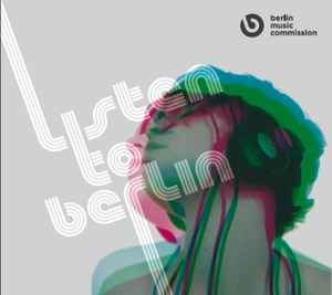 Various - Listen To Berlin album cover