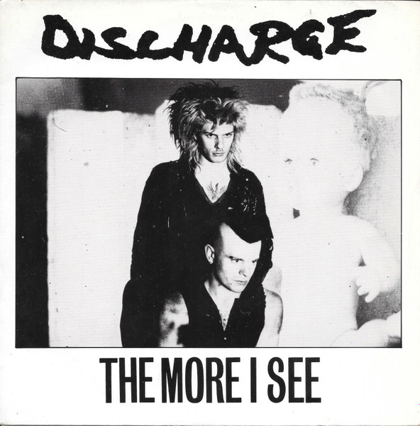 Discharge The More I See Releases Discogs