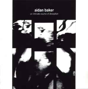 An Intricate Course Of Deception - Aidan Baker
