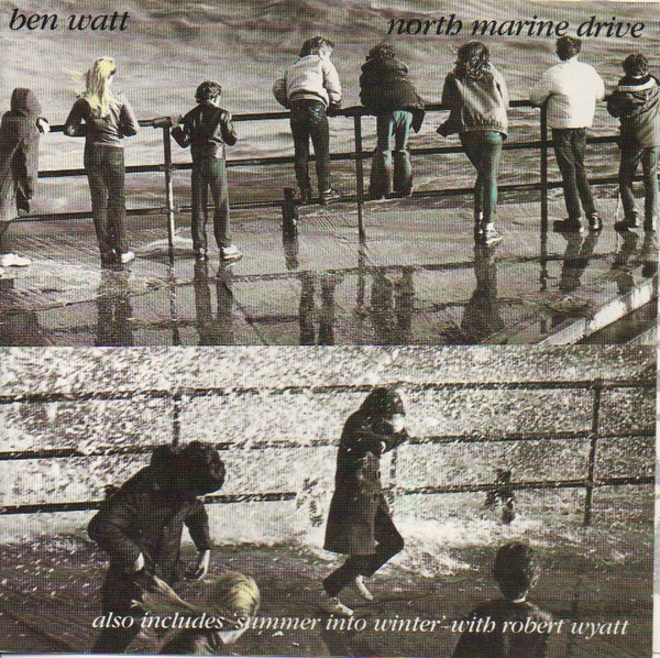 Ben Watt - North Marine Drive | Releases | Discogs
