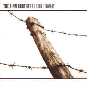 The Finn Brothers - Edible Flowers