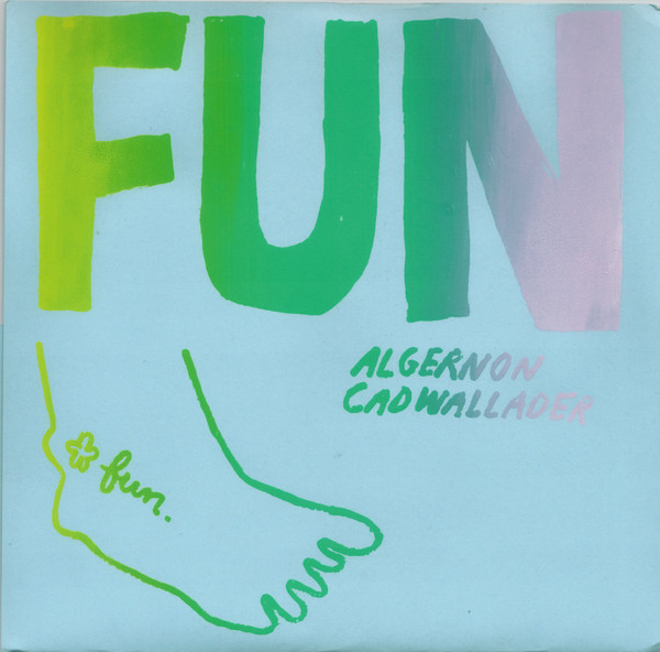 Algernon Cadwallader – Fun (2010, Cyan, Vinyl) - Discogs