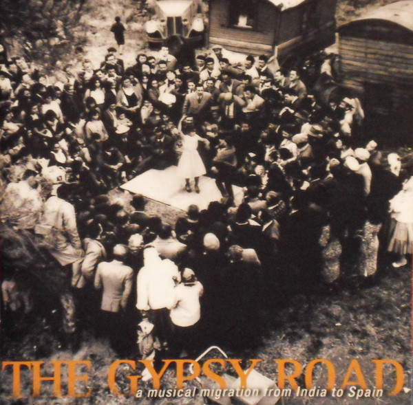 Album herunterladen Various - The Gypsy Road A Musical Migration From India To Spain
