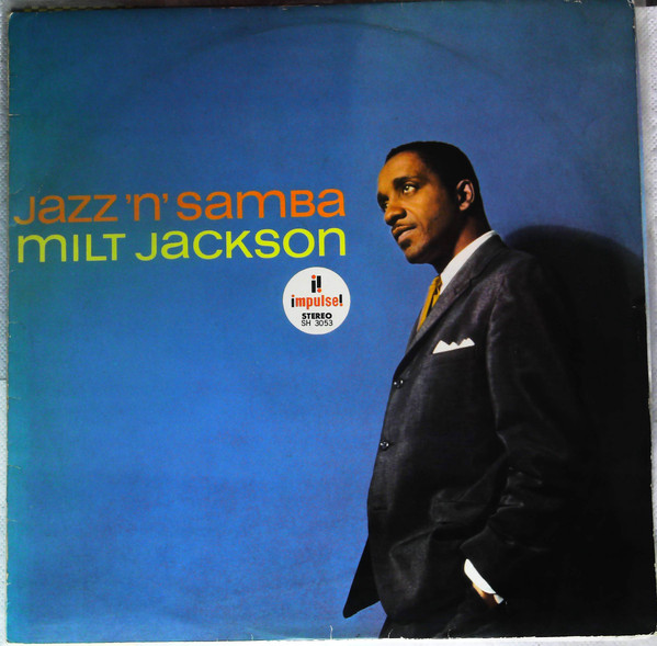 Milt Jackson – Jazz 'n' Samba (1964, Gatefold, Vinyl) - Discogs