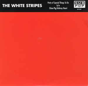 The White Stripes - Party Of Special Things To Do b/w China Pig / Ashtray Heart album cover