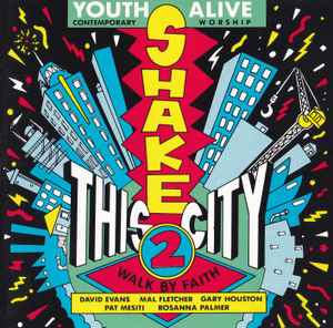 Youth Alive Victoria - Shake This City 2 (Walk By Faith) album cover