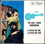 Cover of A Little Bit Me, A Little Bit You / The Girl I Knew Somewhere, 1967, Vinyl