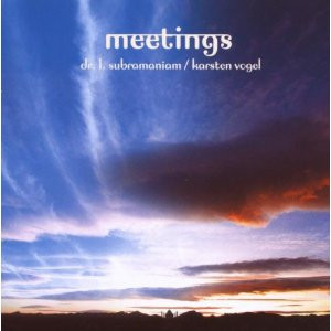 Album herunterladen Dr L Subramaniam Karsten Vogel - Meetings