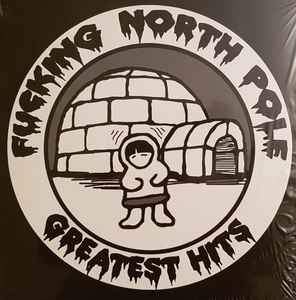 Various - Fucking North Pole Greatest Hits album cover