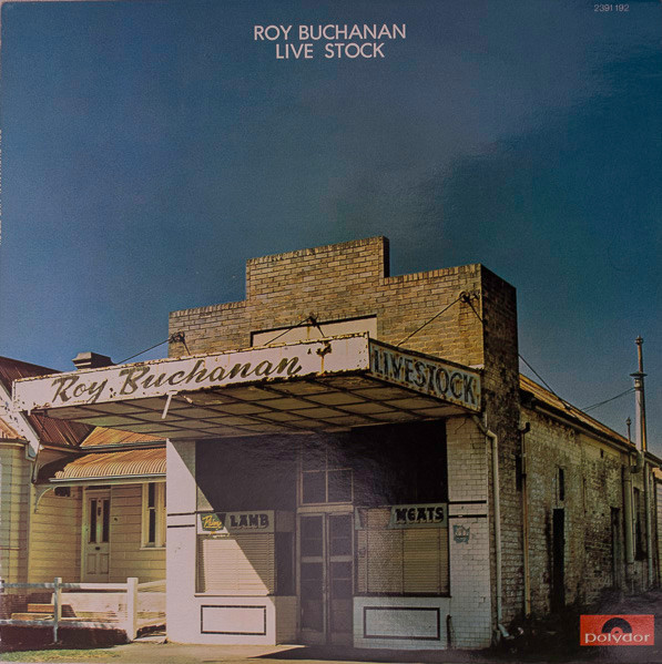 Roy Buchanan – Live Stock (1975, Vinyl) - Discogs