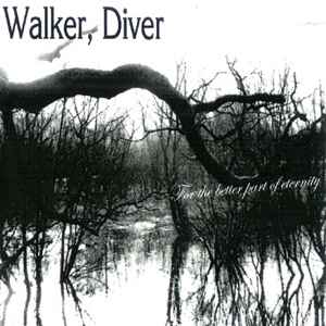 Walker Diver - For The Better Part Of Eternity album cover