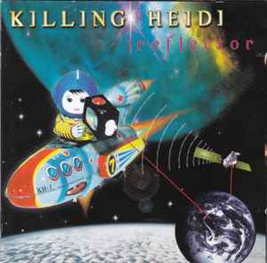 Killing Heidi - Reflector