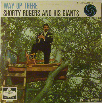 Shorty Rogers And His Giants – Way Up There (Vinyl) - Discogs